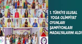 1. TÜRKİYE ULUSAL YOGA OLİMPİYAT OYUNLARI ŞAMPİYONLARI MADALYALARINI ALDI