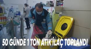 50 GÜNDE 1 TON ATIK İLAÇ TOPLANDI