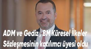 ADM ve Gediz Elektrik, BM Küresel İlkeler Sözleşmesinin katılımcı üyesi oldu
