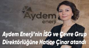 Aydem Enerji’nin İSG ve Çevre Grup Direktörlüğüne Hatice Çinar atandı
