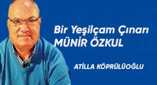 Bir Yeşilçam Çınarı; MÜNİR ÖZKUL