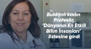 Buldanlı kadın Profesör, ‘Dünyanın En Etkili Bilim İnsanları’ listesine girdi