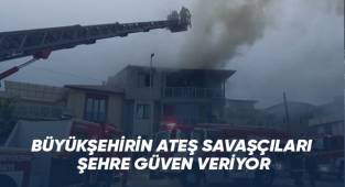 Büyükşehrin ateş savaşçıları şehre güven veriyor