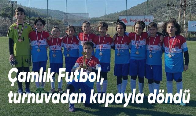 Çamlık Futbol, turnuvadan kupayla döndü