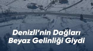 Denizli dağları beyaz gelinliğini giydi