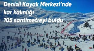 Denizli Kayak Merkezi’nde kar kalınlığı 105 santimetreyi buldu