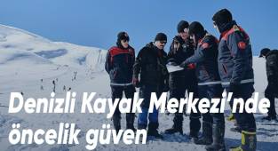 Denizli Kayak Merkezi’nde öncelik güven