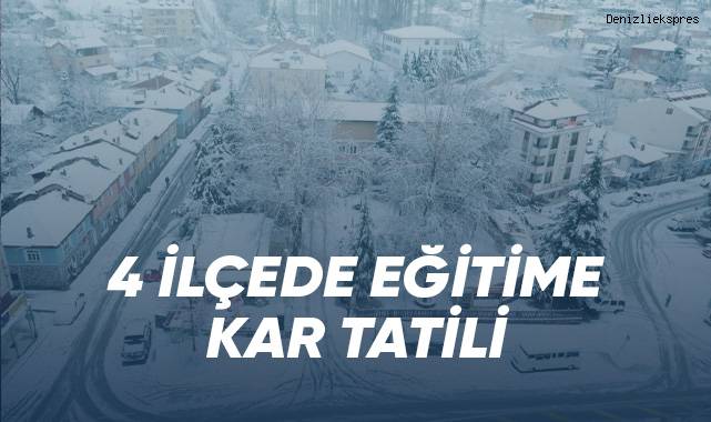 Denizli'nin 4 ilçesinde eğitime kar tatili