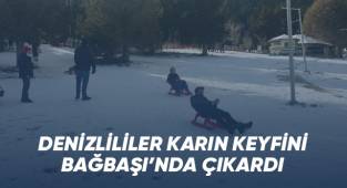 Denizliler karın keyfini Bağbaşı Yaylası’nda çıkarttı