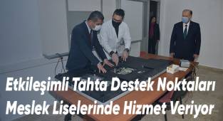 Etkileşimli Tahta Destek Noktaları Meslek Liselerinde Hizmet Veriyor