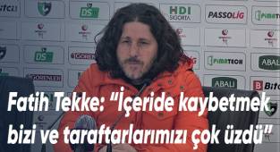 Fatih Tekke: “İçeride kaybetmek bizi ve taraftarlarımızı çok üzdü”