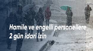 Hamile ve engelli personellere 2 gün idari izin