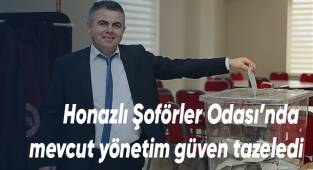 Honazlı Şoförler Odasında mevcut yönetim güven tazeledi