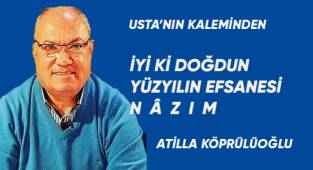 İYİ Kİ DOĞDUN YÜZYILIN EFSANESİ N Â Z I M