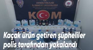 Kaçak ürün getiren şüpheliler polis tarafından yakalandı