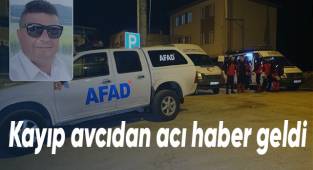 Kayıp avcıdan acı haber geldi
