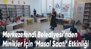 Merkezefendi Belediyesi’nden Minikler İçin ‘Masal Saati’ Etkinliği