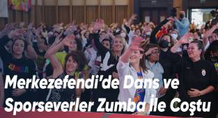 Merkezefendi’de Dans Ve Sporseverler Zumba İle Coştu