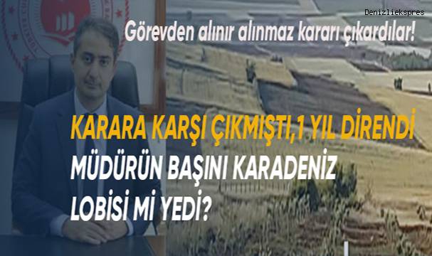 Müdürün başını Karadeniz lobisi mi yedi?