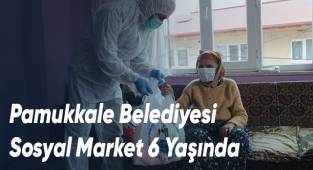 Pamukkale Belediyesi Sosyal Market 6 Yaşında