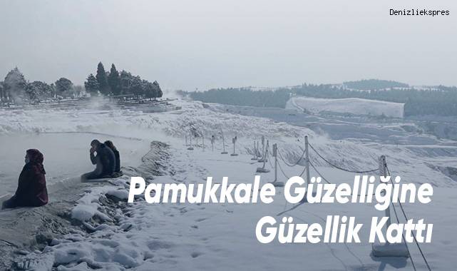 Pamukkale Güzelliğine Güzellik Kattı