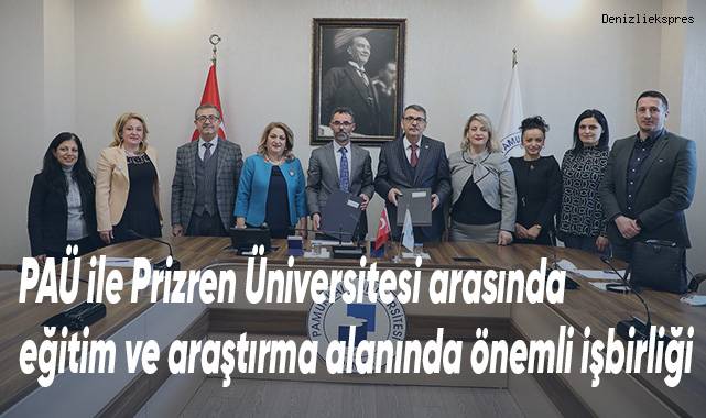 PAÜ ile Prizren Üniversitesi arasında eğitim ve araştırma alanında önemli işbirliği