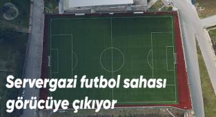 Servergazi futbol sahası görücüye çıkıyor