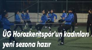 ÜG Horozkentspor'un kadınları yeni sezona hazır