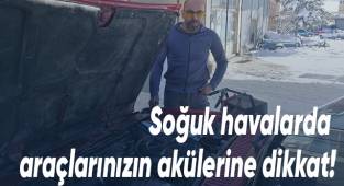 Uzmanlardan sürücülere soğuk havada akü uyarısı