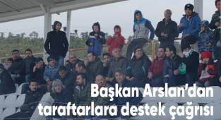Başkan Arslan'dan taraftarlara destek çağrısı
