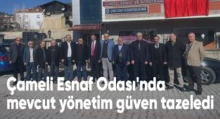 Çameli Esnaf Odası'nda mevcut yönetim güven tazeledi