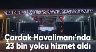 Çardak Havalimanı'nda 23 bin yolcu hizmet aldı