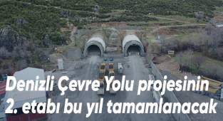Denizli Çevre Yolu projesinin 2. etabı bu yıl tamamlanacak