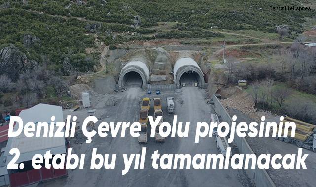 Denizli Çevre Yolu projesinin 2. etabı bu yıl tamamlanacak