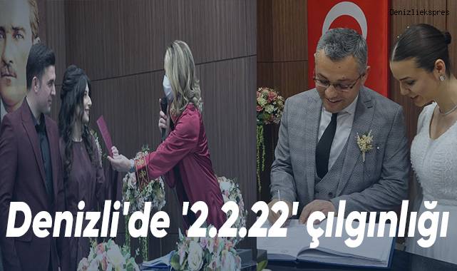 Denizli'de '2.2.22' çılgınlığı