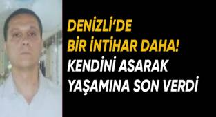Denizli'de intihar. Kendini evinin tavanına asarak yaşamına son verdi