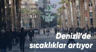 Denizli’de sıcaklıklar artıyor