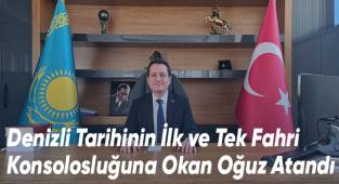 Denizli Tarihinin İlk ve Tek Fahri Konsolosluğuna Okan Oğuz Atandı