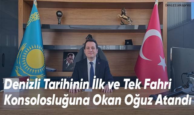 Denizli Tarihinin İlk ve Tek Fahri Konsolosluğuna Okan Oğuz Atandı