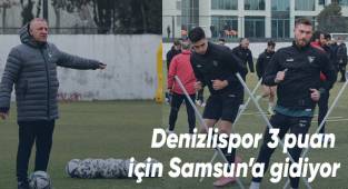 Denizlispor 3 puan için Samsun’a gidiyor