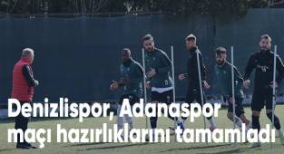 Denizlispor, Adanaspor maçı hazırlıklarını tamamladı