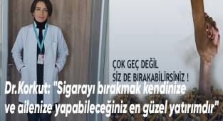 Doktor Korkut, sigaranın zararlarına bir kez daha dikkat çekti
