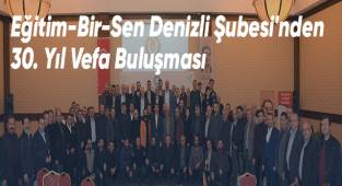 Eğitim-Bir-Sen Denizli Şubesi 30. Kuruluş Yılını Kutladı