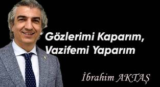 Gözlerimi Kaparım, Vazifemi Yaparım