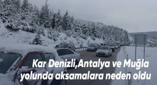 Kar yağışı ve sis Denizli ulaşımında aksamalara neden oldu