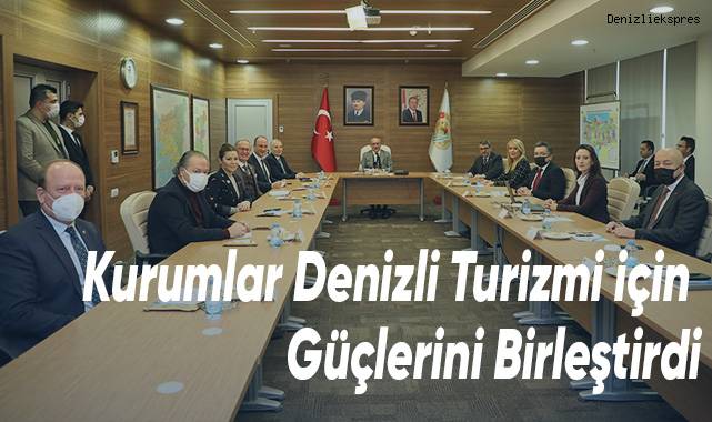 Kurumlar, Denizli Turizmi için Güçlerini Birleştirdi
