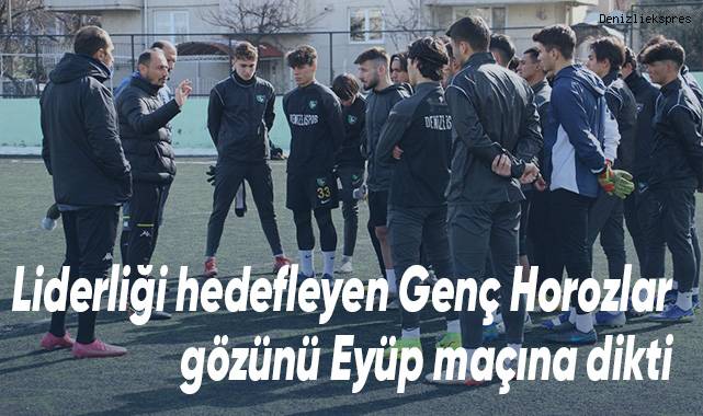 Liderliği hedefleyen Genç Horozlar, gözünü Eyüp maçına dikti