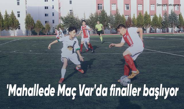 'Mahallede Maç Var'da finaller başlıyor