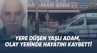Marketten çıkarken düşen yaşlı adam hayatını kaybetti