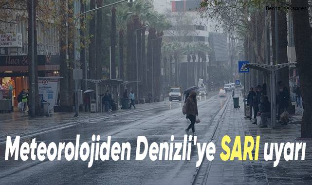 Meteorolojiden Denizli'ye sarı uyarı